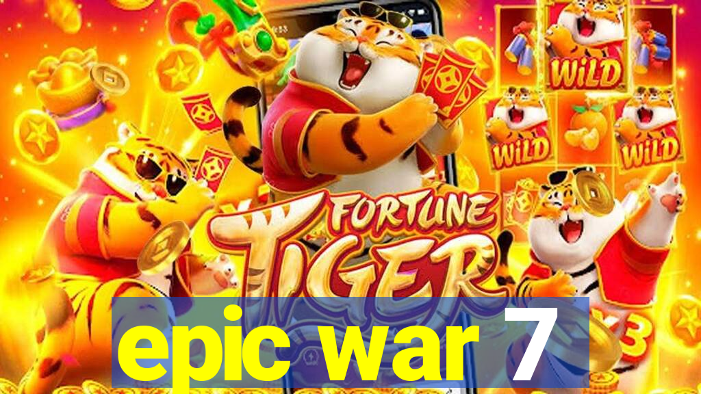 epic war 7